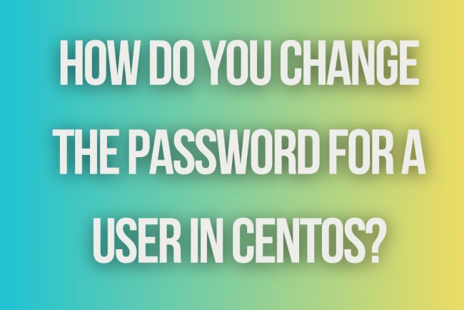 How do you change the password for a user in CentOS?