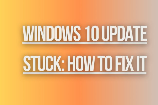 Windows 10 Update Stuck