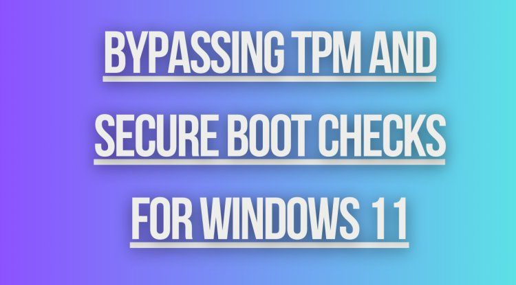 Bypassing TPM and Secure Boot Checks for Windows 11 - Softwarelinkers ...