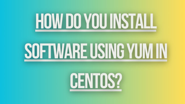 How do you install software using YUM in CentOS?