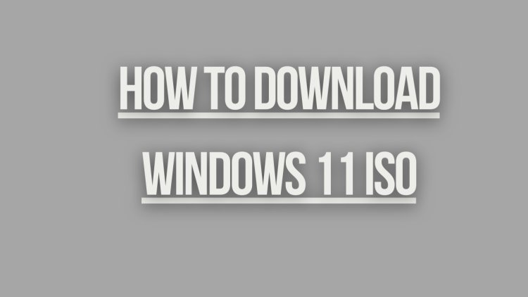 How to Download Windows 11 ISO